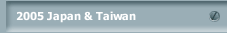 2005 Japan & Taiwan