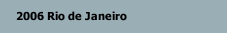 2006 Rio de Janeiro